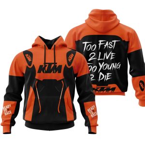 TOO FAST TO LIVE TOO YOUNG TO DIE – KTM RACING – ORANGE