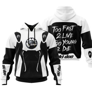 TOO FAST TO LIVE TOO YOUNG TO DIE – SKI DOO – WHITE