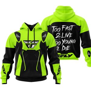 TOO FAST TO LIVE TOO YOUNG TO DIE – FLY RACING – NEON