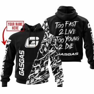 TOO FAST TO LIVE TOO YOUNG TO DIE – LIMITED EDITION – CUSTOM NAME – GAS GAS – BLACK
