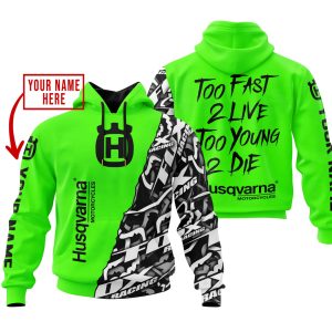 TOO FAST TO LIVE TOO YOUNG TO DIE – LIMITED EDITION – CUSTOM NAME – HUSQVARNA – GREEN