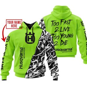 TOO FAST TO LIVE TOO YOUNG TO DIE – LIMITED EDITION – CUSTOM NAME – HUSQVARNA – GREEN 1