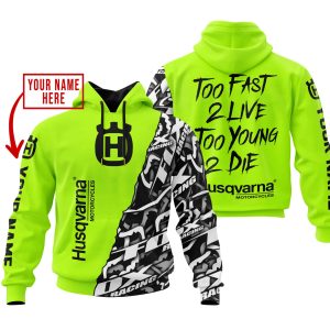 TOO FAST TO LIVE TOO YOUNG TO DIE – LIMITED EDITION – CUSTOM NAME – HUSQVARNA – NEON