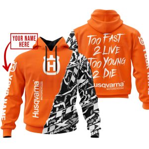 TOO FAST TO LIVE TOO YOUNG TO DIE – LIMITED EDITION – CUSTOM NAME – HUSQVARNA – ORANGE