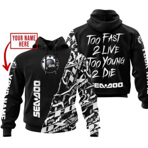 TOO FAST TO LIVE TOO YOUNG TO DIE – LIMITED EDITION – CUSTOM NAME – SEA DOO – BLACK