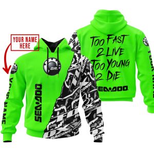 TOO FAST TO LIVE TOO YOUNG TO DIE – LIMITED EDITION – CUSTOM NAME – SEA DOO – GREEN