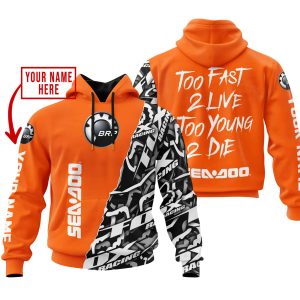TOO FAST TO LIVE TOO YOUNG TO DIE – LIMITED EDITION – CUSTOM NAME – SEA DOO – ORANGE
