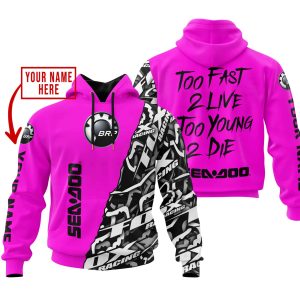TOO FAST TO LIVE TOO YOUNG TO DIE – LIMITED EDITION – CUSTOM NAME – SEA DOO – PINK