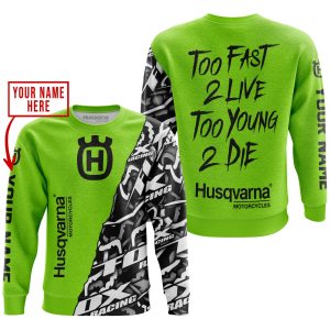 Custom name BraapGirls TOO FAST TO LIVE TOO YOUNG TO DIE – LIMITED EDITION – CUSTOM NAME – HUSQVARNA – GREEN 1 Brands for motocross girls and dirt bike rider...