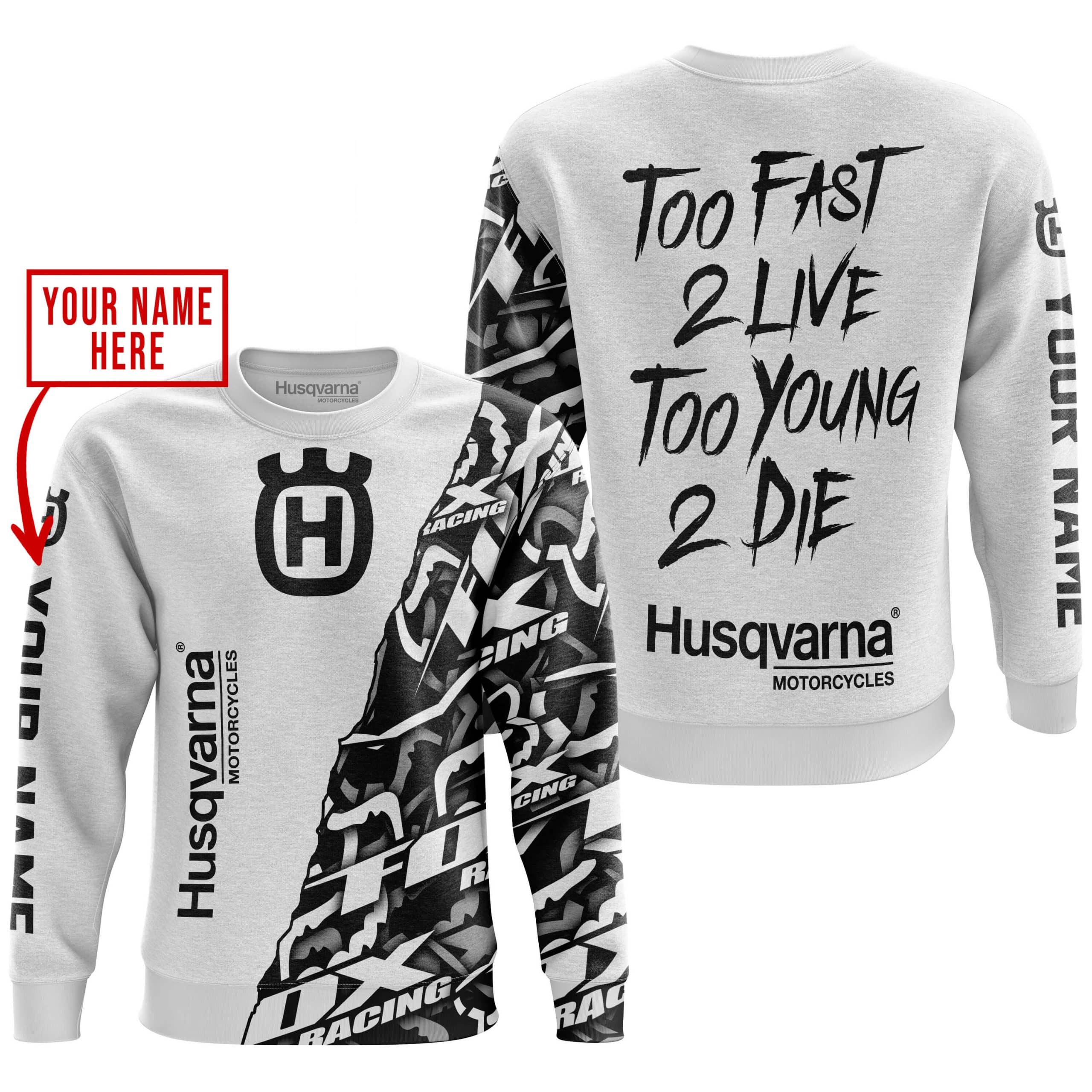 TOO FAST TO LIVE TOO YOUNG TO DIE - LIMITED EDITION - CUSTOM NAME - HUSQVARNA - WHITE view 4