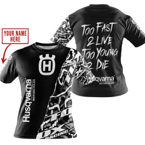 Custom name BraapGirls TOO FAST TO LIVE TOO YOUNG TO DIE – LIMITED EDITION – CUSTOM NAME – HUSQVARNA – BLACK Brands for motocross girls and dirt bike riders ...