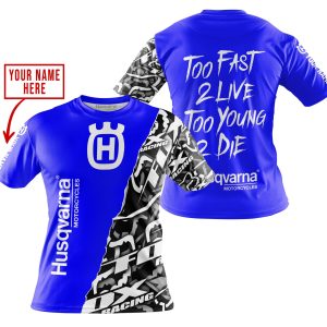 Custom name BraapGirls TOO FAST TO LIVE TOO YOUNG TO DIE – LIMITED EDITION – CUSTOM NAME – HUSQVARNA – BLUE Brands for motocross girls and dirt bike riders -...
