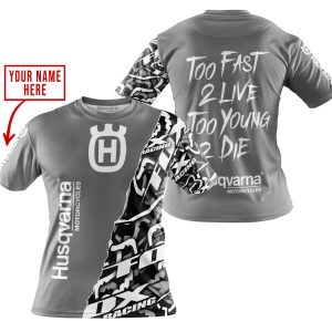 Custom name BraapGirls TOO FAST TO LIVE TOO YOUNG TO DIE – LIMITED EDITION – CUSTOM NAME – HUSQVARNA – GREY Brands for motocross girls and dirt bike riders -...