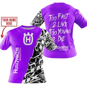 Custom name BraapGirls TOO FAST TO LIVE TOO YOUNG TO DIE – LIMITED EDITION – CUSTOM NAME – HUSQVARNA – PURPLE Brands for motocross girls and dirt bike riders...