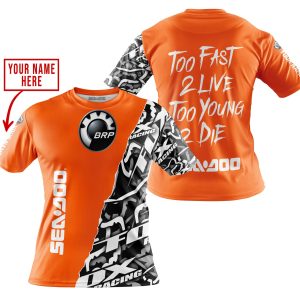 Custom name BraapGirls TOO FAST TO LIVE TOO YOUNG TO DIE – LIMITED EDITION – CUSTOM NAME – SEA DOO – ORANGE Brands for motocross girls and dirt bike riders -...