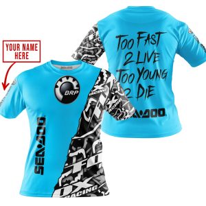 Custom name BraapGirls TOO FAST TO LIVE TOO YOUNG TO DIE – LIMITED EDITION – CUSTOM NAME – SEA DOO – SKY BLUE Brands for motocross girls and dirt bike riders...