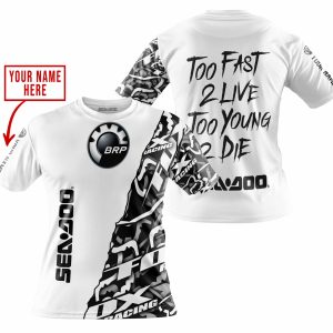 Custom name BraapGirls TOO FAST TO LIVE TOO YOUNG TO DIE – LIMITED EDITION – CUSTOM NAME – SEA DOO – WHITE Brands for motocross girls and dirt bike riders - ...