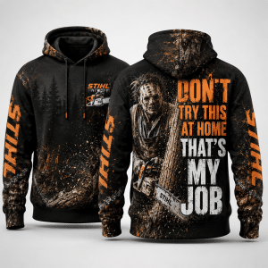 Lumberjack Arborist Chainsaw Hoodie – Don’t Try This At Home That’s My Job Tree Cutter Full Print Hoodie