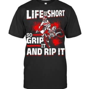 Dirtbike-Motocross-Live-Is-Short-So-Grip-It-And-Rip-It-Mx-Motocross-T-Shirt
